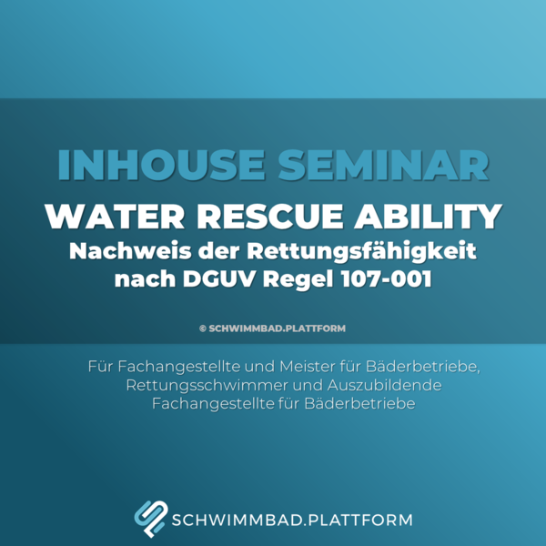 WATER RESCUE ABILITY Nachweis der Rettungsfähigkeit nach DGUV Regel 107-001 APRIL (1)